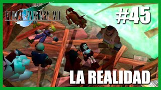 Final Fantasy VII | De Vuelta a la Realidad #45