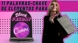 Black Friday Canva - 11 Palavras-Chave de Elementos Canva com ideias de anúncios para Black Friday