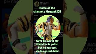 #channel #subscribe #friends go sub to mrucxek102!