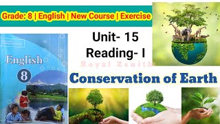 Class 8 English || Unit-15 Reading-I || Conservation of Earth