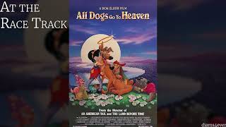 All Dogs Go To Heaven - OST 6. At the Race Track (Instrumental Score)