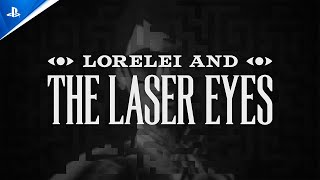 Lorelei and the Laser Eyes - Release Date Trailer | PS5 & PS4 Games