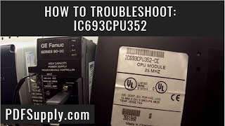 How To Troubleshoot: IC693CPU352 (GE Fanuc PLC Training Series 90-30 CPU, Proficy* Machine Edition)