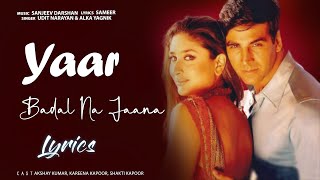 Yaar Badal Na Jaana Full Song With Lyrics | Talaash | Akshay Kumar & Kareena Kapoor