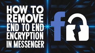 How to Remove End to End Encryption in Messenger 2024 | Turn off End to End Encryption in Messenger