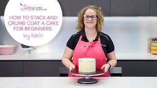 How to Stack and Crumb Coat a Cake for Beginners