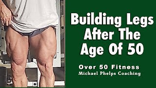 Build a Good Pair of Legs Past 50.