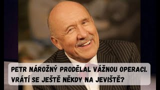 Petr Nárožný prodělal vážnou operaci. Uvidíme ho ještě na jevišti?