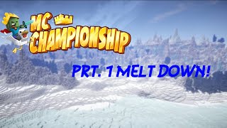 Playing in the MC Championship: Meltdown! Prt. 1