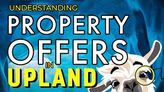 Upland Game Strategy // UNDERSTANDING PROPERTY OFFERS // How to price a property offer in Upland