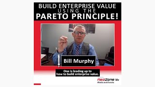 Build Enterprise Value Using The Pareto Principle