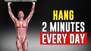 What Happens to Your Body When You Hang Every Day For 2 Minutes