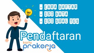 Pendaftaran KARTU PRAKERJA Terbaru | Cara Daftar | Isi Data | Isi Soal Tes