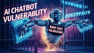 AI Chatbot Vulnerability: "Many-Shot Jailbreaking"