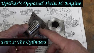 #MT56 Part 2 - Upshur's Opposed Twin IC Engine. The Cylinders. In 4K/UHD by Andrew Whale.