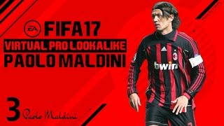 FIFA 17 | VIRTUAL PRO LOOKALIKE TUTORIAL - PAOLO MALDINI