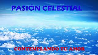 Pasión Celestial - Contemplando tu Amor (Cumbia Cristiana) Cd Completo