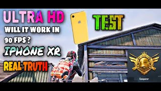 IPHONE XR ULTRA HD PUBG MOBILE TEST THE REAL TRUTH OF IPHONE XR WILL IT SUPPORT 90 FPS ? WATCH THIS