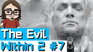 Why is my wife covered in white sticky stuff | The Evil Within 2 | Livestream #7 |