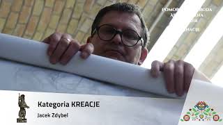 Pomorska Nagroda Artystyczna 2019, NOMINACJE Kreacje Artystyczne: JACEK ZDYBEL