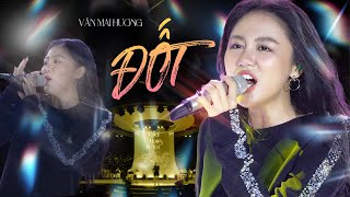 ĐỐT - VĂN MAI HƯƠNG live at RIVER FLOWS IN YOU