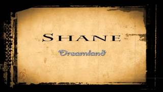 SHANE...DREAMLAND