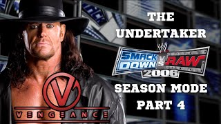 The Undertaker Season Mode Part 4 - Vengeance - WWE SmackDown! vs. Raw 2006