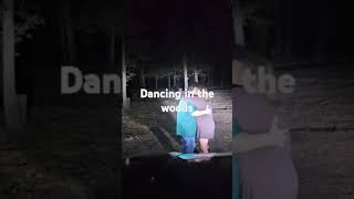 Dancing in the woods