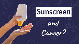 Does Sunscreen Cause Cancer?