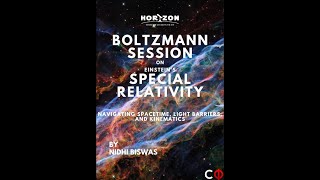 Boltzmann Session | Special Relativity | Horizon | CFI | IITM