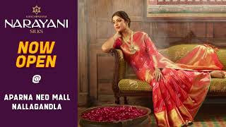 Now Open @Aparna Neo Mall | Nallagandla | Kanchipuram Narayani Silks