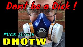 DHOTW  - Mask wearing fail Grumpy rant