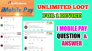 I mobile Pay Offer Unlimited Loot, For 1 Device, Question & Answers In I Mobile Pay