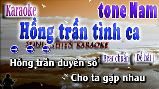 HỒNG TRẦN TÌNH CA |KARAOKE TONE NAM| NHẠC HOA LỜI VIỆT