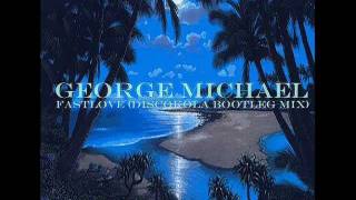 George Michael - Fastlove (Discokola Bootleg Mix)