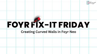 Creating CURVED WALL in Foyr Neo: Foyr Fix It Friday Series