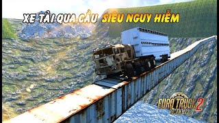 ETS2 | Xe đầu kéo  chở bò qua cầu sắt siêu nguy hiểm #truck365ets2