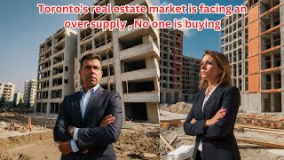 Toronto Condo Market Oversupply: What Buyers, Sellers & Investors Need to Know