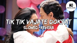 Tik Tik Vajate Dokyat - Sonu Nigam & Sayali Pankaj | Slow+Reverb |