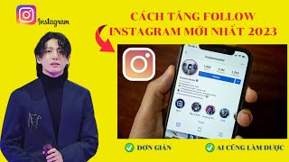 ✅ TĂNG FOLLOW INSTAGRAM ĐƠN GIẢN - AI CŨNG LÀM ĐƯỢC | MỚI NHẤT 2023 | Ms Hảo Dịch Vụ Mua Like