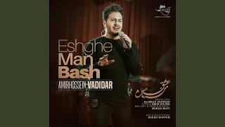 Eshghe Man Bash