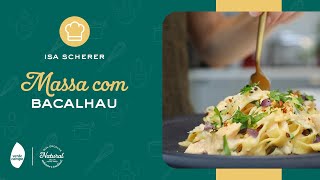 Receitas Verde Campo e Isa Scherer: Massa com Bacalhau