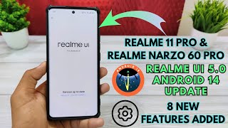 Realme 11 Pro/Narzo 60 Pro | Realme UI 5.0 & Android 14 Update | 7 to 8 New Features Added