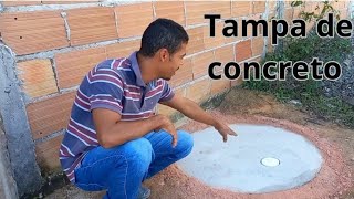 OLHA COMO FIZ A TAMPA DE FOÇA EM CONCRETO.