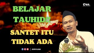 Belajar Tauhid!! Santet Itu Tidak Ada || Ngaji Gus Baha Terbaru 2022