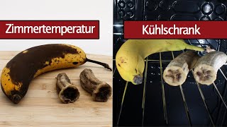 Bananen im Kühlschrank oder bei Zimmertemperatur lagern? Haltbarkeit im Zeitraffer (Time lapse)