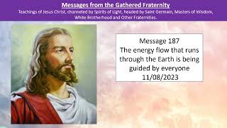 Session 187 - Gathered Fraternity - The energy flow that runs through the Earth is being guided ...