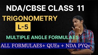 Trigonometry L-5|| Formulaes-Multiple angle +Questions||NDA/CBSE CLASS11