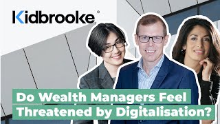 Do Wealth Managers feel threatened by digitalisation?