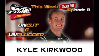 KYLE KIRKWOOD UNCUT & UNPLUGGED